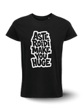 T-shirt - Asteroidi make you huge