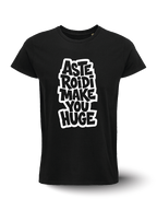 T-shirt - Asteroidi make you huge