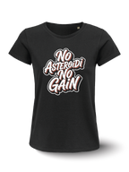 T-shirt - No Asteroidi No Gain